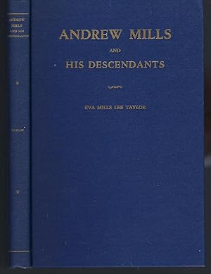 Seller image for Andrew Mills and His Descendants with Genealogies of Related Families for sale by Turn-The-Page Books