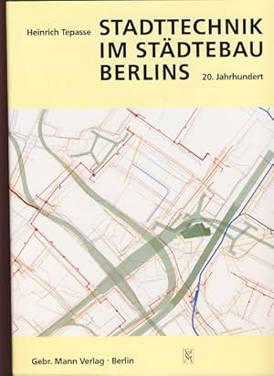 Bild des Verkufers fr Stadttechnik im Stdtebau Berlins 20. Jahrhundert. zum Verkauf von Fundus-Online GbR Borkert Schwarz Zerfa