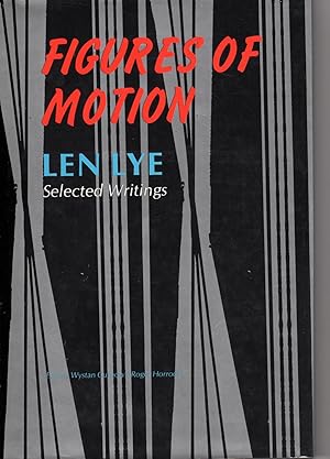 Figures of Motion Len Lye / Selected Writings