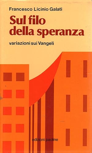 Immagine del venditore per Sul filo della speranza Variazioni sui Vangeli venduto da Di Mano in Mano Soc. Coop