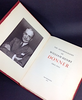 Bild des Verkufers fr The Autobiography of William Henry Donner 1864-1953. zum Verkauf von Jeff Maser, Bookseller - ABAA