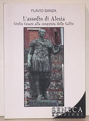Immagine del venditore per L'assedio di Alesia. Giulio Cesare alla Conquista Delle Gallie venduto da Carpe Diem Fine Books, ABAA