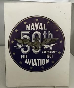 Seller image for Naval Aviation 50th Anniversary 1911-1961 for sale by S. Howlett-West Books (Member ABAA)