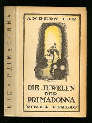 Image du vendeur pour Die Juwelen der Primadonna. Eine vergngliche Kriminalgeschichte. mis en vente par Versandantiquariat Markus Schlereth