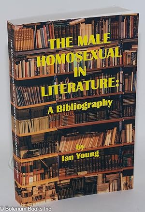 Imagen del vendedor de The Male Homosexual in Literature: a bibliography [reset edition] a la venta por Bolerium Books Inc.