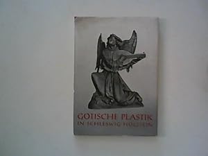 Bild des Verkufers fr Gotische Plastik in Schleswig-Holstein. zum Verkauf von ANTIQUARIAT FRDEBUCH Inh.Michael Simon