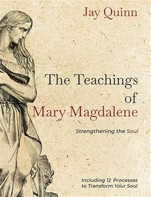 Immagine del venditore per The Teachings of Mary Magdalene: Strengthening the Soul venduto da GreatBookPrices