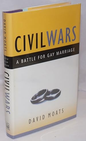 Immagine del venditore per Civil Wars: a battle for gay marriage venduto da Bolerium Books Inc.