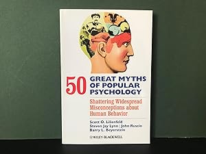 50 Great Myths of Popular Psychology: Shattering Widespread Misconceptions About Human Behaviour