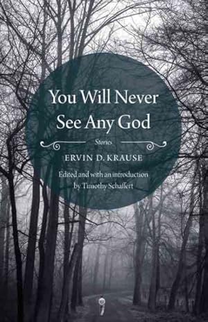 Imagen del vendedor de You Will Never See Any God : Stories a la venta por GreatBookPrices