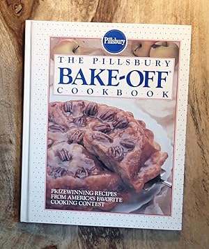 THE PILLSBURY BAKE-OFF COOKBOOK : Prizewinning Recipes from America's Favorite Cooking Contest