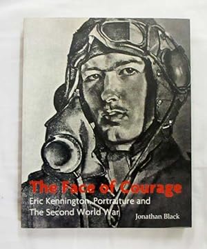 Bild des Verkufers fr The Face of Courage Eric Kennington, Portraiture and The Second World War zum Verkauf von Adelaide Booksellers