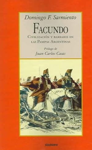 Immagine del venditore per Facundo : Civilizacion y Barbarie en Las Pampas Argentinas -Language: spanish venduto da GreatBookPrices