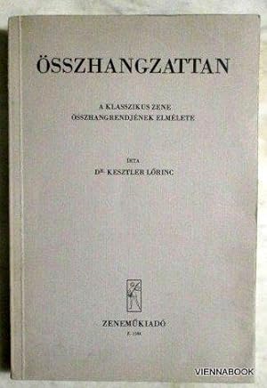 Osszhangzattan - A Klasszikus Zene Osszhangrendjenek Elmelete.
