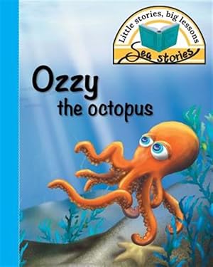 Seller image for Ozzy the octopus: Little stories, big lessons for sale by GreatBookPrices