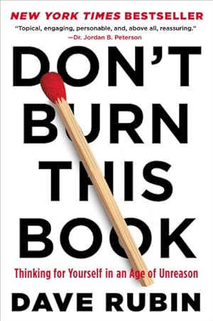 Seller image for Don't Burn This Book : Thinking for Yourself in an Age of Unreason for sale by GreatBookPrices