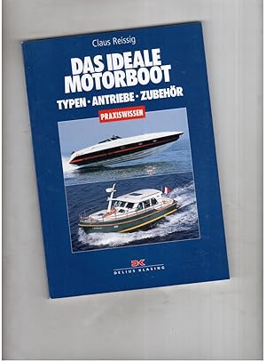 Seller image for Das ideale Motorboot Typen Antriebe Zubehr for sale by manufactura