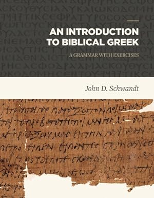 Seller image for Introduction to Biblical Greek : A Grammar With Exercises for sale by GreatBookPrices