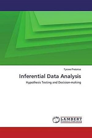 Imagen del vendedor de Inferential Data Analysis : Hypothesis Testing and Decision-making a la venta por AHA-BUCH GmbH