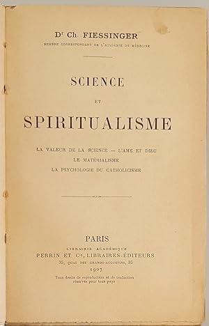 Science et spiritualisme. La valeur de la science, L'ame et Dieu, Le materialisme, La psychologie...