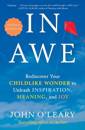 Bild des Verkufers fr In Awe : Rediscover Your Childlike Wonder to Unleash Inspiration, Meaning, and Joy zum Verkauf von GreatBookPrices