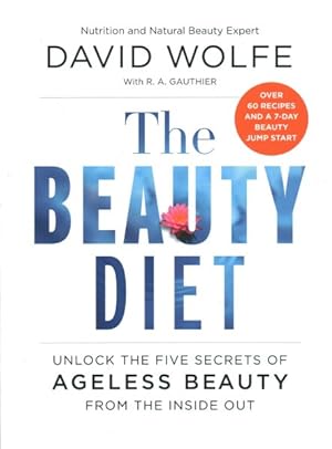 Imagen del vendedor de Beauty Diet : Unlock the Five Secrets of Ageless Beauty from the Inside Out a la venta por GreatBookPrices