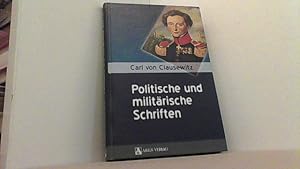 Bild des Verkufers fr Politische und Militrische Schriften. zum Verkauf von Antiquariat Uwe Berg