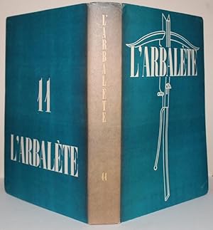 Imagen del vendedor de L'Arbalte N11 - Et 1946 - Revue de littrature imprime tous les six mois sur la presse  bras de Marc Barbezat. a la venta por Bouquinerie Aurore (SLAM-ILAB)