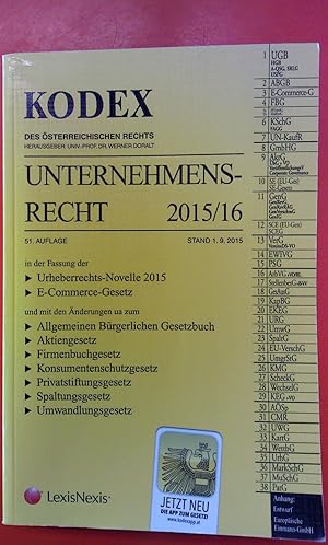 Bild des Verkufers fr UNTERNEHMENSRECHT 2015/16. 51. Auflage. Kodex des sterreichischen Rechts. INHALT: Urheberrechts-Novelle 2015. E-Commerce-Gesetz. Mit den nderungen ua zum Allgemein Brgerliches Gesetzbuch, Aktiengesetz, Firmenbuchgesetz etc. zum Verkauf von biblion2