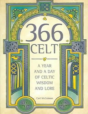 Seller image for 366 Celt : A Year and a Day of Celtic Wisdom and Lore for sale by GreatBookPrices
