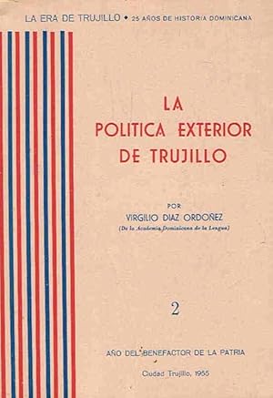 Image du vendeur pour La Era Trujillo. 25 Aos de Historia Dominicana. N 2. LA POLTICA EXTERIOR DE TRUJILLO. mis en vente par Librera Torren de Rueda