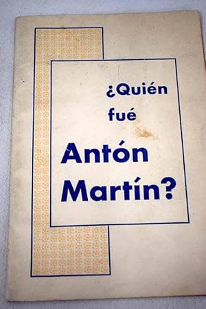 ¿Quién fue Antón Martín?