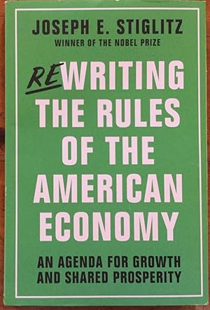 Seller image for Rewriting the Rules of the American Economy: An Agenda for Growth and Shared Prosperity for sale by Molly's Brook Books