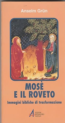 Seller image for Mos e il roveto. Immagini bibliche di trasformazione. for sale by Libreria Gull