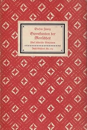 Bild des Verkufers fr Sternstunden der Menschheit. Fnf historische Minaturen (IB 165). Mit einem Vorwort von Stefan Zweig. 356.-365. Tsd. zum Verkauf von Antiquariat & Buchhandlung Rose