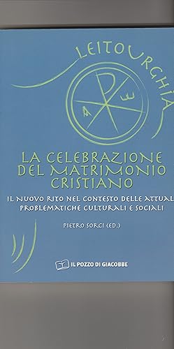 Seller image for La celebrazione del matrimonio cristiano. Il nuovo rito nel contesto delle attuali problematiche culturali e sociali. for sale by Libreria Gull