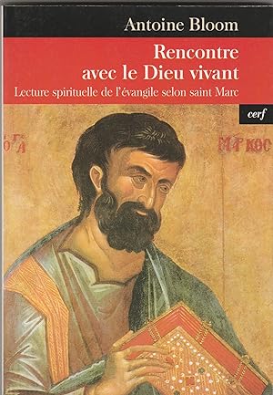 Seller image for Rencontre avec le Dieu vivant. Lecture spirituelle de l'vangile selon saint Marc. for sale by Libreria Gull