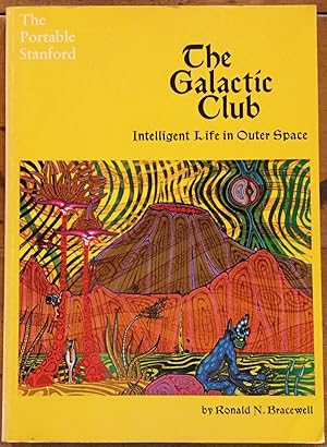 Imagen del vendedor de The Galactic Club: Intelligent Life in Outer Space a la venta por Molly's Brook Books