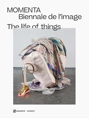 Seller image for The life of things: MOMENTA | Biennale de l'image for sale by buchversandmimpf2000