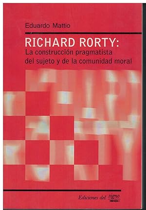 Imagen del vendedor de Richard Rorty: La construccin pragmatista del sujeto y de la comunidad moral a la venta por Librera Santa Brbara