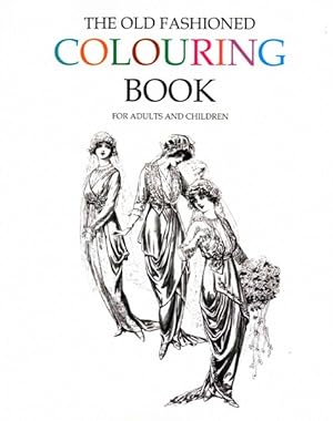 Seller image for Old Fashioned Colouring Book : Vintage Fun for Adults and Children for sale by GreatBookPrices