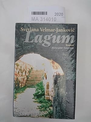 Lagum Roman / Svetlana Velmar-JankoviÄ. Aus dem Serb. von Mirjana und Klaus Wittmann