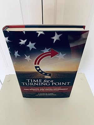 Bild des Verkufers fr Time For a Turning Point: Setting the Course Toward Free Markets and Limited Government for Future Generations [FIRST EDITION, FIRST PRINTING] zum Verkauf von Vero Beach Books
