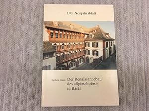 Seller image for Der Renaissancebau des "Spiesshofes" in Basel. 170. Neujahrsblatt herausgegeben von der Gesellschaft fr das Gute und Gemeinntzige for sale by Genossenschaft Poete-Nscht