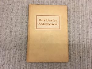 Imagen del vendedor de Das Basler Salzwesen seit dem dreizehnten Jahrhundert bis zur Neuzeit a la venta por Genossenschaft Poete-Nscht