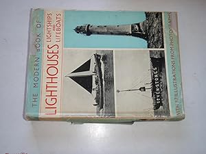 The Modern Book Of Lighthouses Life-Boats And Lightships