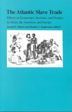 Seller image for Atlantic Slave Trade : Effects on Economies, Societies, and Peoples in Africa, the Americas, and Europe for sale by GreatBookPrices