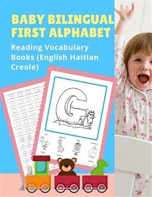 Immagine del venditore per Baby Bilingual First Alphabet Reading Vocabulary Books (English Haitian Creole): 100+ Learning ABC frequency visual dictionary flash cards childrens g venduto da GreatBookPrices