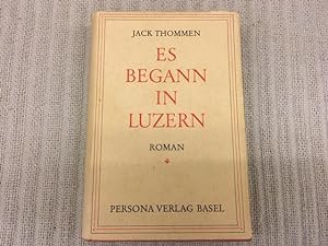 Seller image for Es begann in Luzern. Roman for sale by Genossenschaft Poete-Nscht