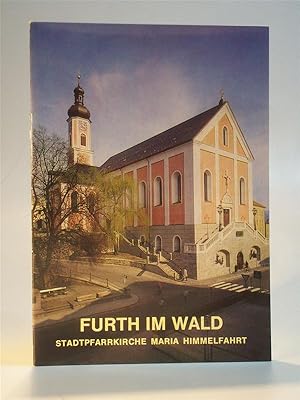 Bild des Verkufers fr Stadtpfarrkirche Maria Himmelfahrt Furth im Wald. zum Verkauf von Adalbert Gregor Schmidt